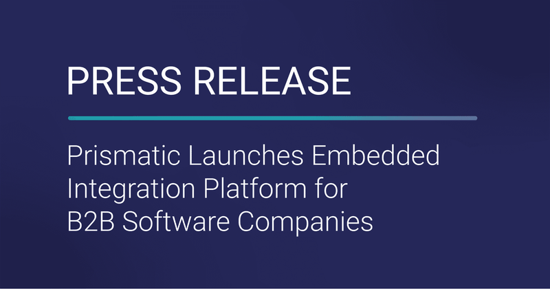 Prismatic Launches Embedded Integration Platform for B2B Software
